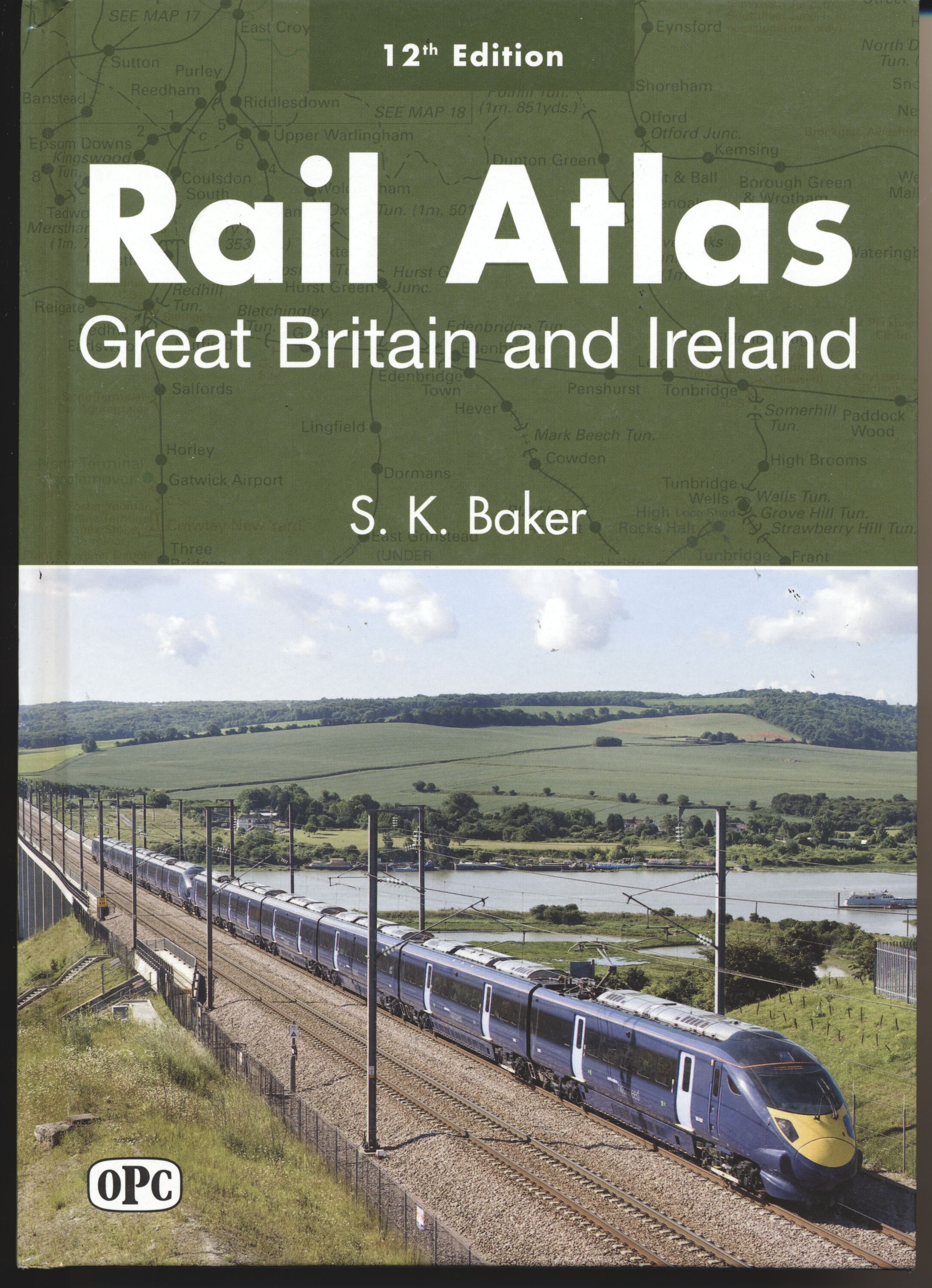 Rail Atlas Great Britain and Ireland 12th Edition- S K Baker
